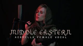 Ancient Ambient Arabic Middle Eastern Female Vocal Acapella | Arabian & Middle Eastern Music