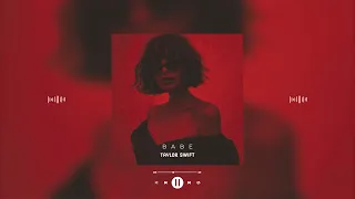 taylor swift - babe (taylor's version) (from the vault) (slowed & reverb)