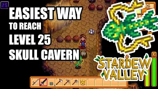 The Easiest Way to Reach Level 25 of Skull Cavern - Stardew Valley