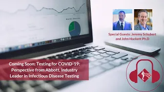 Testing for COVID-19: Perspective from Abbott, Industry Leader in Infectious Disease Testing