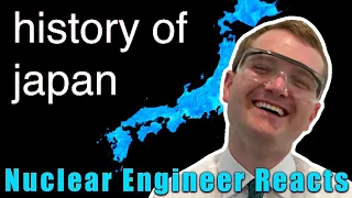 Nuclear Engineer Reacts to Bill Wurtz "history of japan"