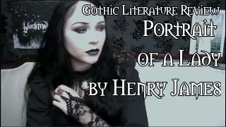 Portrait of a Lady by Henry James   Gothic Literature Review