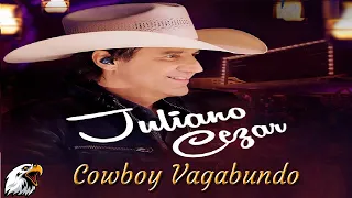 ⏩💖👍Juliano Cesar - Cowboy Vagabundo