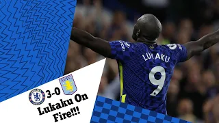 Chelsea 3-0 Aston Villa! Romelu Lukaku Reintroduces Himself To Stamford Bridge