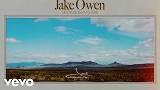 Jake Owen - Up There Down Here (Official Lyric Video)