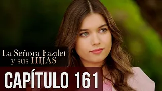 La Señora Fazilet y Sus Hijas Capítulo 161 (Audio Español)