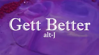 alt-J - Get Better | Lyrics Video