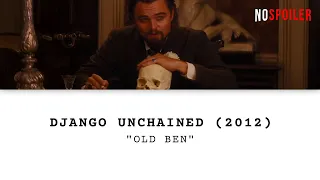 Django Unchained - Old Ben [#Monologo]