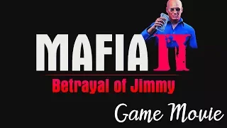 Mafia II DDEDition DLC The Betrayal of Jimmy All Cutscenes The Movie [Game Movie]