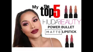 My Top 5 Huda Beauty Power Bullet Matte Lipstick
