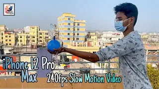 iPhone 12 Pro Max Slow Motion Video | iPhone 12 Pro Max 240fps Video | iPhone 12 Pro Max in 2021