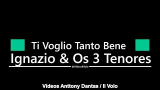 Virtual Meeting - Ignazio Boschetto & Os 3 Tenores - Ti Voglio Tanto Bene