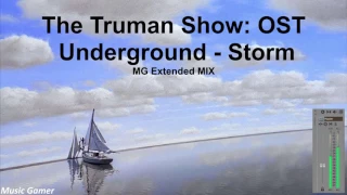 The Truman Show Soundtrack | Underground storm | EXTENDED