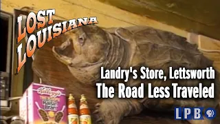 Landry's Store, Lettsworth | The Road Less Traveled | Lost Louisiana (1997)