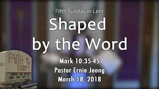 Shaped by the Word (Mark 10:35-45)