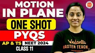 Motion In Plane - One Shot / PYQs | NEET 2024 | AP & TS NEET | Class 11 | Rama Madam