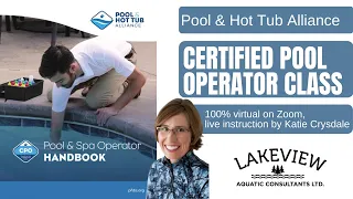 Pool & Hot Tub Alliance Virtual Certified Pool Operator Class by Lakeview Aquatic Consultants | CPO