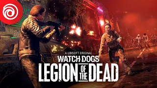 WATCH DOGS : LEGION – TRAILER LEGION OF THE DEAD