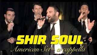 Throw-back acappella - American Set - Shir Soul Singers