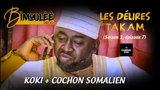 Les Délires De takam (Saison 3, Épisode 7) Koki + Cochon Somalien