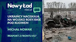 PODSUMOWANIE 29. dnia wojny + MAPY.  Ukraińcy naciskają na wojsko rosyjskie pod Kijowem.