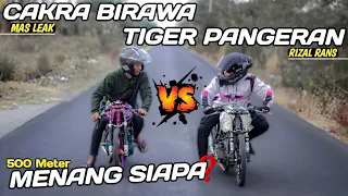 LAGA BERGENGSI 🔥 TIGER PANGERAN VS MP CAKRA BIRAWA 500m || SIAPA YANG MENANG❗️