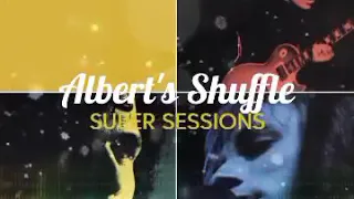 ALBERT'S SHUFFLE / Super Sessions