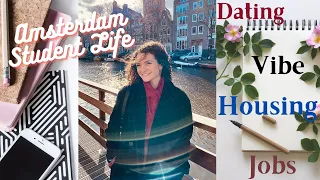 Student life in Amsterdam 🌻 // Housing, dating, jobs, social life & more