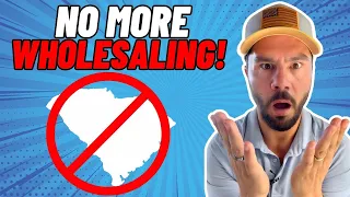 Wholesaling is Officially BANNED In SC - New Law Explained By A Lawyer