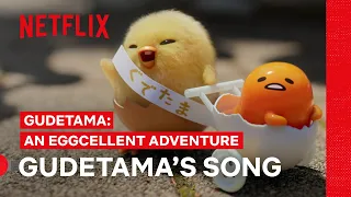 Gudetama’s Song | Gudetama: An Eggcellent Adventure | Netflix Philippines