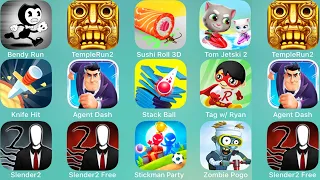 Bendy Run,Temple Run2,Sushi Roll 3D,Tom Jetski 2,Slender 2,Stickman Party,Zombie Pogo,Agent Dash