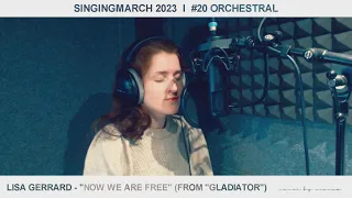 🎙️ [SingingMarch] ♯20 LISA GERRARD – "Now We Are Free" (From "Gladiator") ↬ COVER