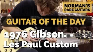 Guitar of the Day: 1976 Gibson Les Paul Custom | Norman's Rare Guitars