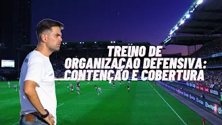 Treino de Organização Defensiva no Futebol - Contenção e Cobertura