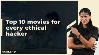 Top 10 Movies for Ethical Hackers | Movie Recommendations | Ethical Hacker Career | SCALER