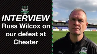 Post-Match Reaction: Russ Wilcox vs Chester (A)