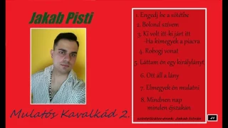 JAKAB PISTI (Mulatós Kavalkád 2. ALBUM)