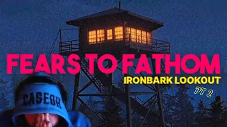 FEARS TO FATHOM: Ironbark Lookout #2