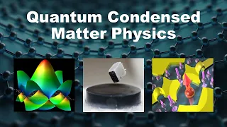 Quantum Condensed Matter Physics lectures: orientation