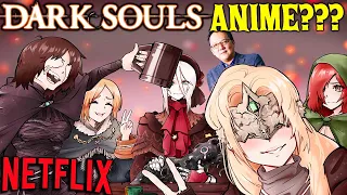 A Dark Souls ANIME Is Being Made For NETFLIX??? uh oh.