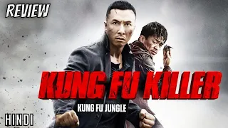 Kung Fu Jungle Review | Kung Fu Jungle (2014) | Kung Fu Killer | Kung Fu Jungle in Hindi