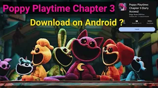 Poppy Playtime chapter 3 on Android | How to download poppy Playtime chapter 3 on mobile