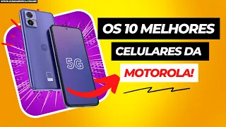 OS 10 MELHORES CELULARES DA MOTOROLA DE 2023 | MELHOR CELULAR DA MOTOROLA