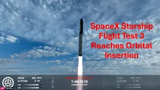 SpaceX Starship Flight Test 3 Reaches Orbital Insertion