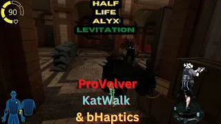 Half Life Alyx Levitation with KatWalk C2, bHaptics, and Provolver