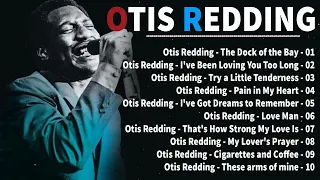 The Very Best Of Otis Redding  -- Otis Redding Best Songs Full