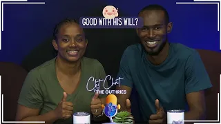 “Good with His Will?” - Chit Chat with The Guthries 2.9