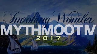 Mythmoot IV: Invoking Wonder - Thesis Panel 1