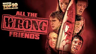 ALL THE WRONG FRIENDS: NO ONE IS SAFE 🎬 Full Mystery Horror Movie Premiere 🎬 English HD 2023