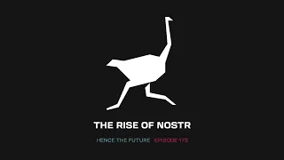 Ep. 173 - The Rise of Nostr